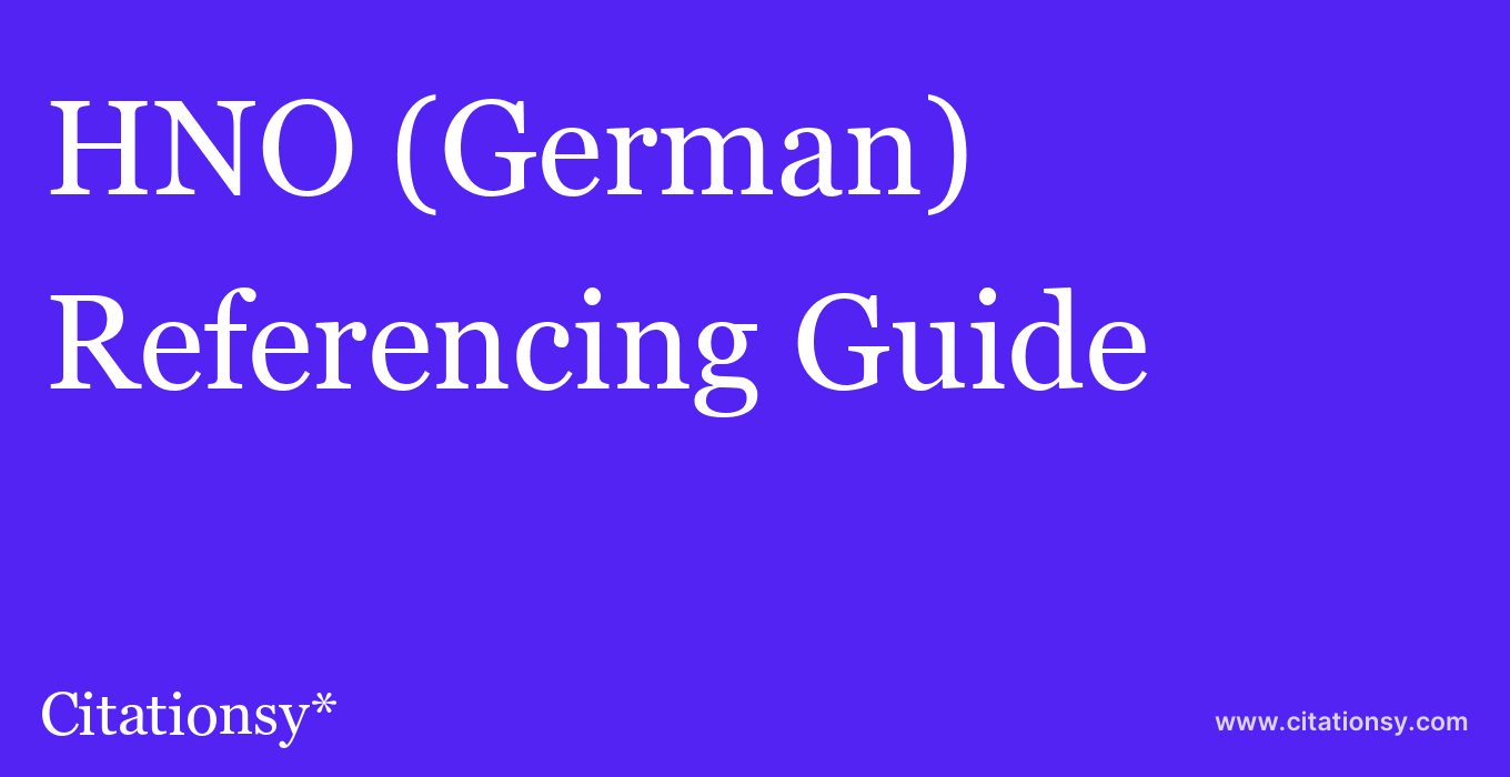 cite HNO (German)  — Referencing Guide